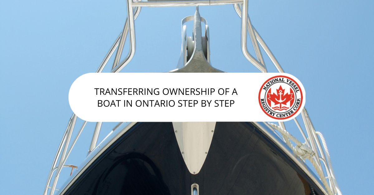 Transferring Ownership of a Boat in Ontario Step by Step