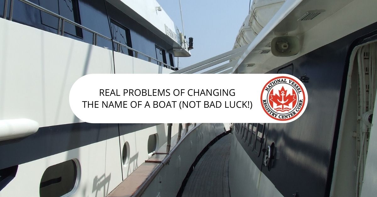 Real Problems of Changing the Name of a Boat (Not Bad Luck!)