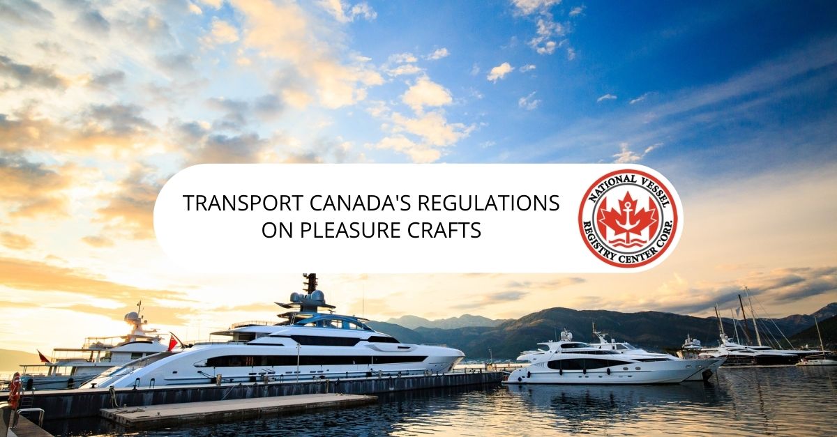 Transport Canada's Regulations on Pleasure Crafts