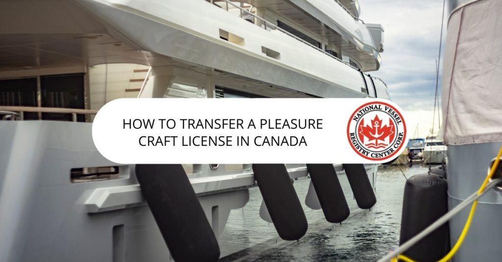 nan — How to Transfer a Pleasure Craft License in Canada?