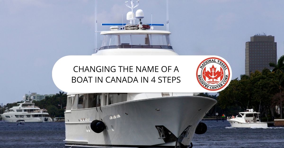 Changing the Name of a Boat in Canada in 4 Steps