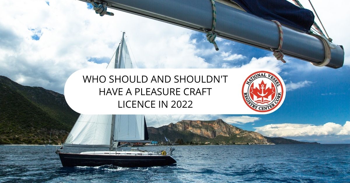 Who Should and Shouldn't Have a Pleasure Craft Licence in 2022