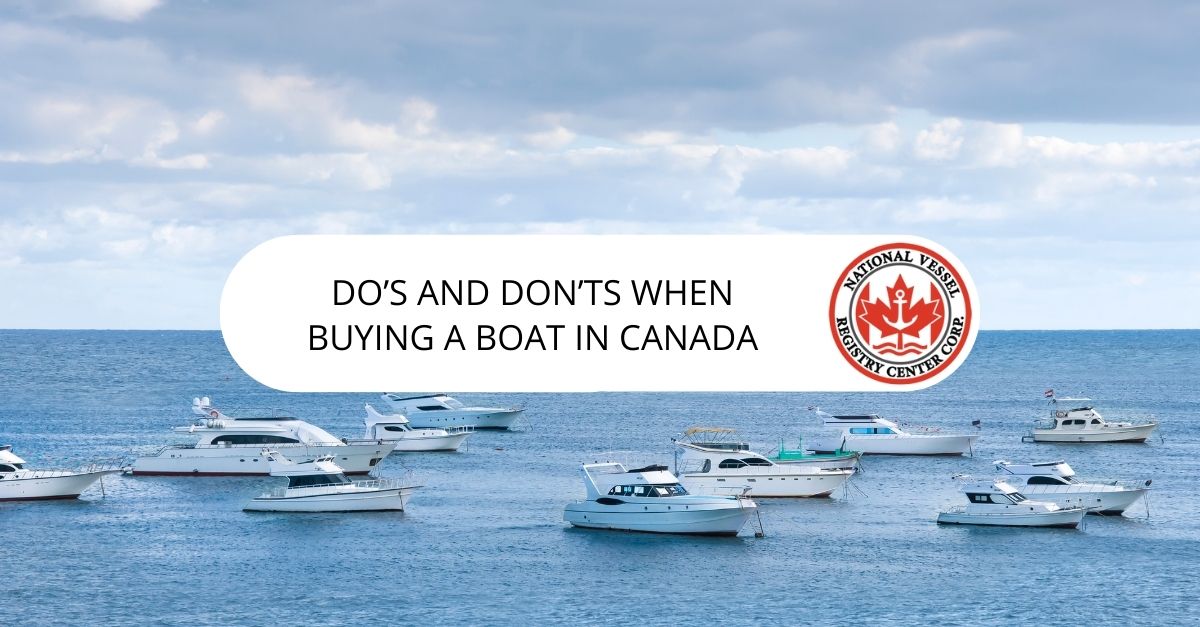 Do's and Don'ts When Buying a Boat in Canada