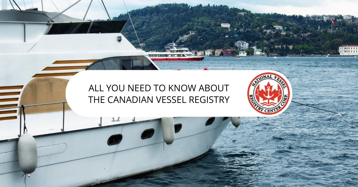 All You Need to Know About the Canadian Vessel Registry