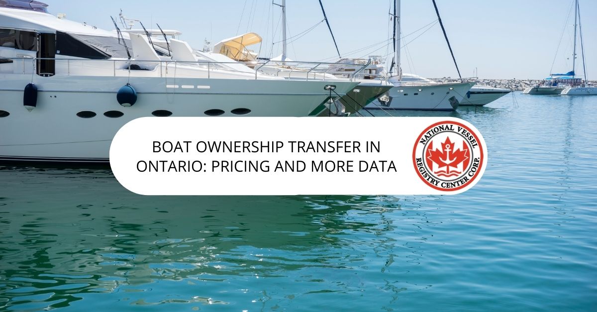boat ownership transfer ontario — Boat Ownership Transfer in Ontario: Pricing and More Data