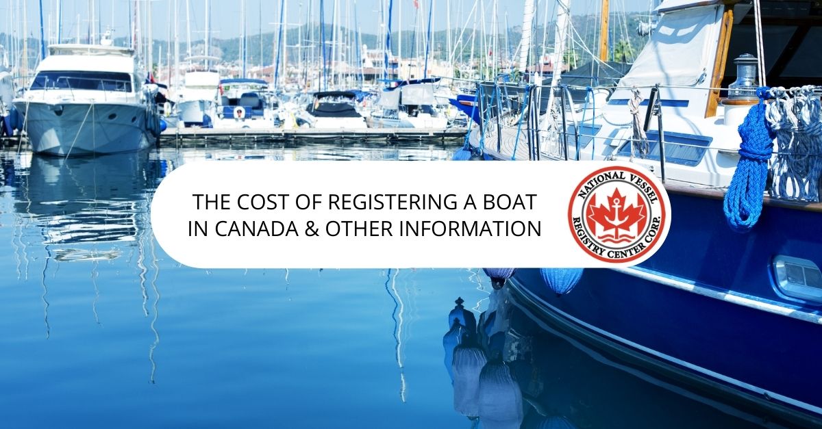 The Cost of Registering a Boat in Canada & Other Information