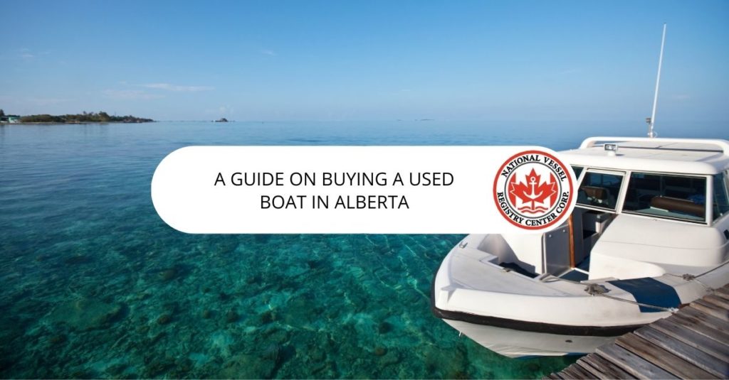 A Guide on Buying a Used Boat in Alberta