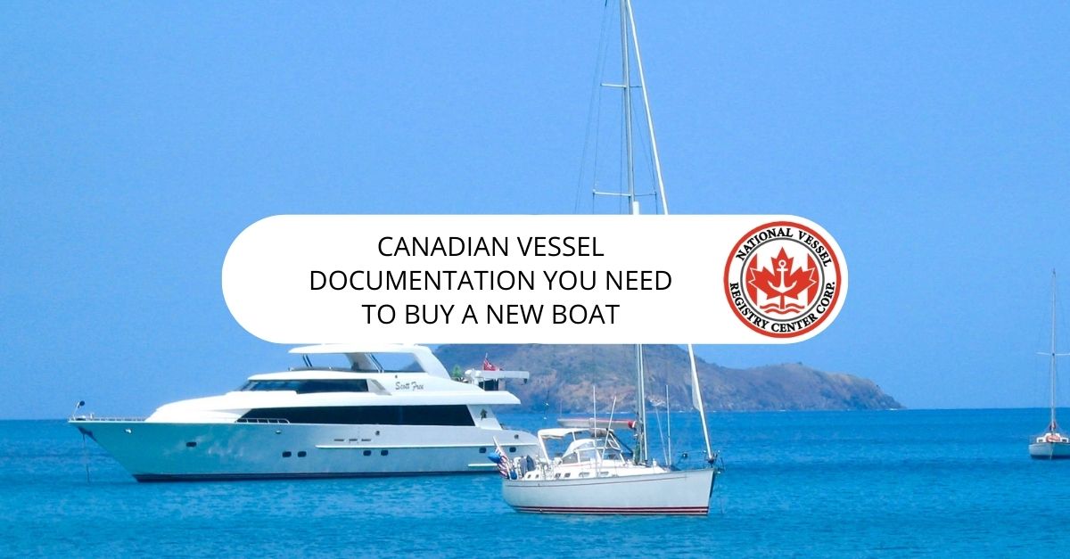 Canadian Vessel Registry You Need to Buy a New Boat