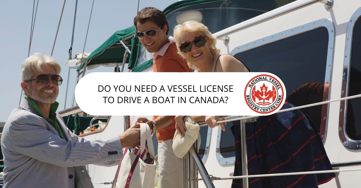 Do You Need a Vessel License in Canada to Drive a Boat?