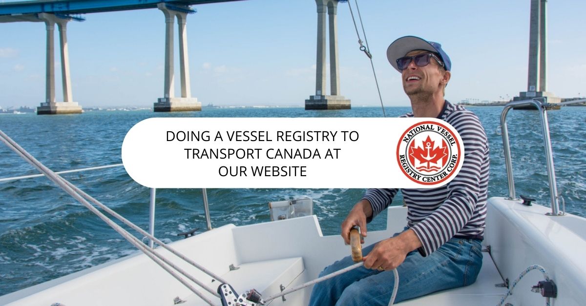 Vessel Registry Transport Canada — Doing a Vessel Registry to Transport Canada at Our Website