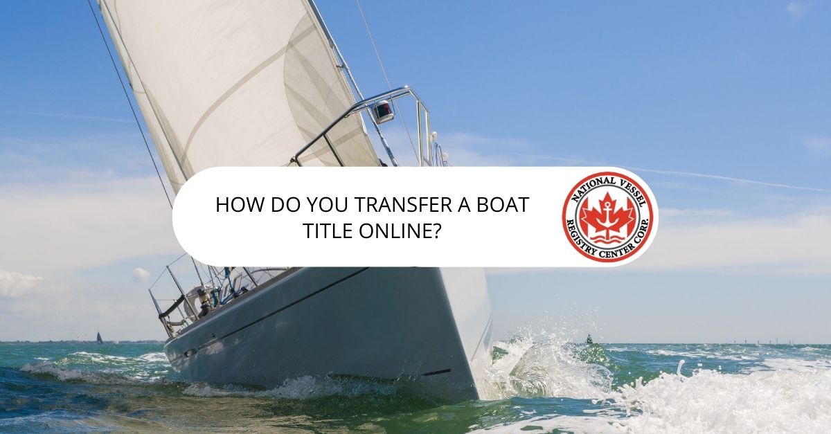 How A Boat Ownership Transfer Works?