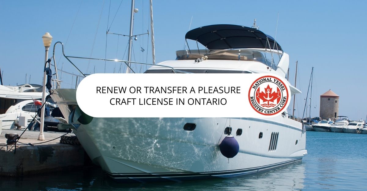 pleasure craft license ontario — Renew or Transfer a Pleasure Craft License in Ontario
