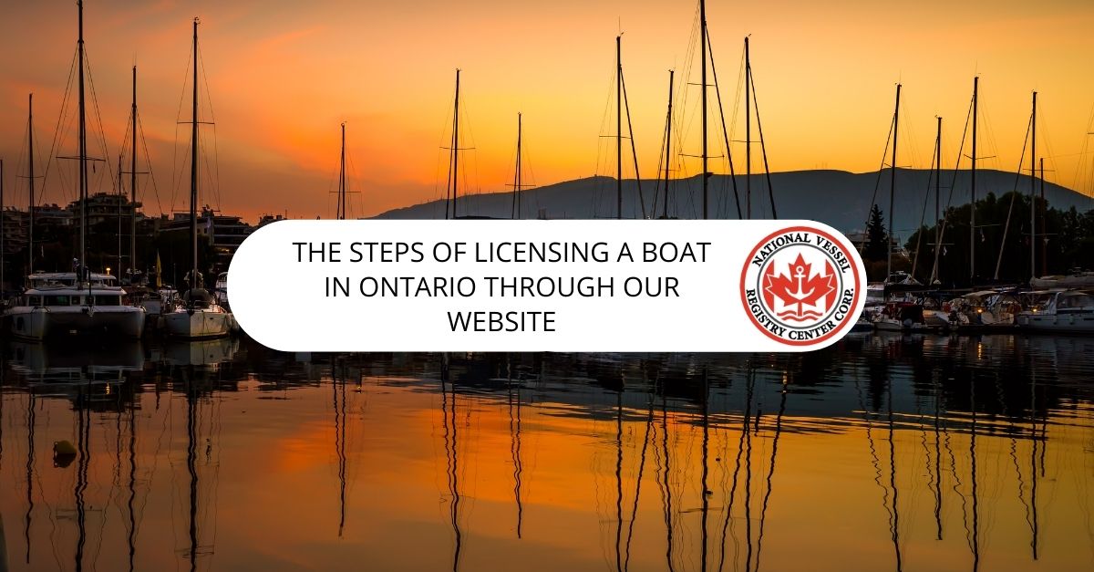 The Steps of Licensing a Boat in Ontario Through Our Website
