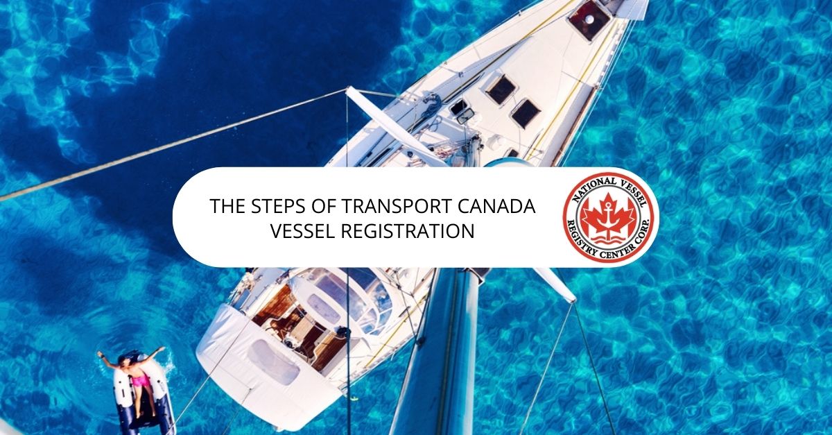 The Steps of Transport Canada Vessel Registration