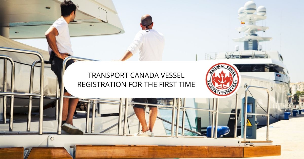 Transport Canada Vessel Registration for the First Time