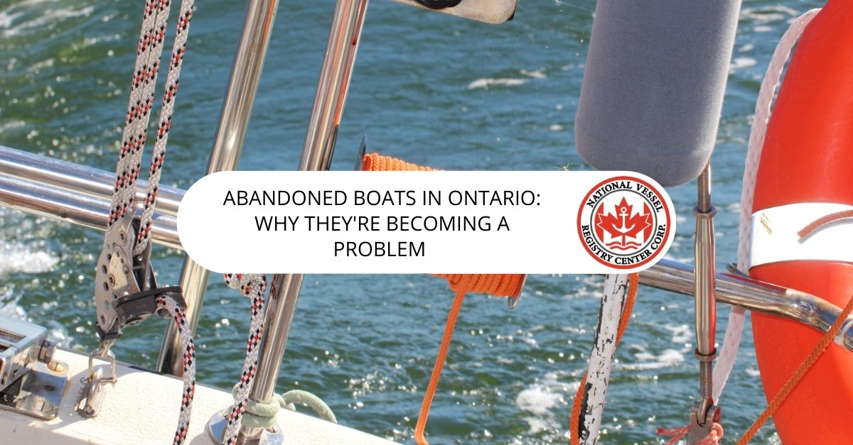 abandoned boats ontario — Abandoned Boats in Ontario: Why They're Becoming a Problem