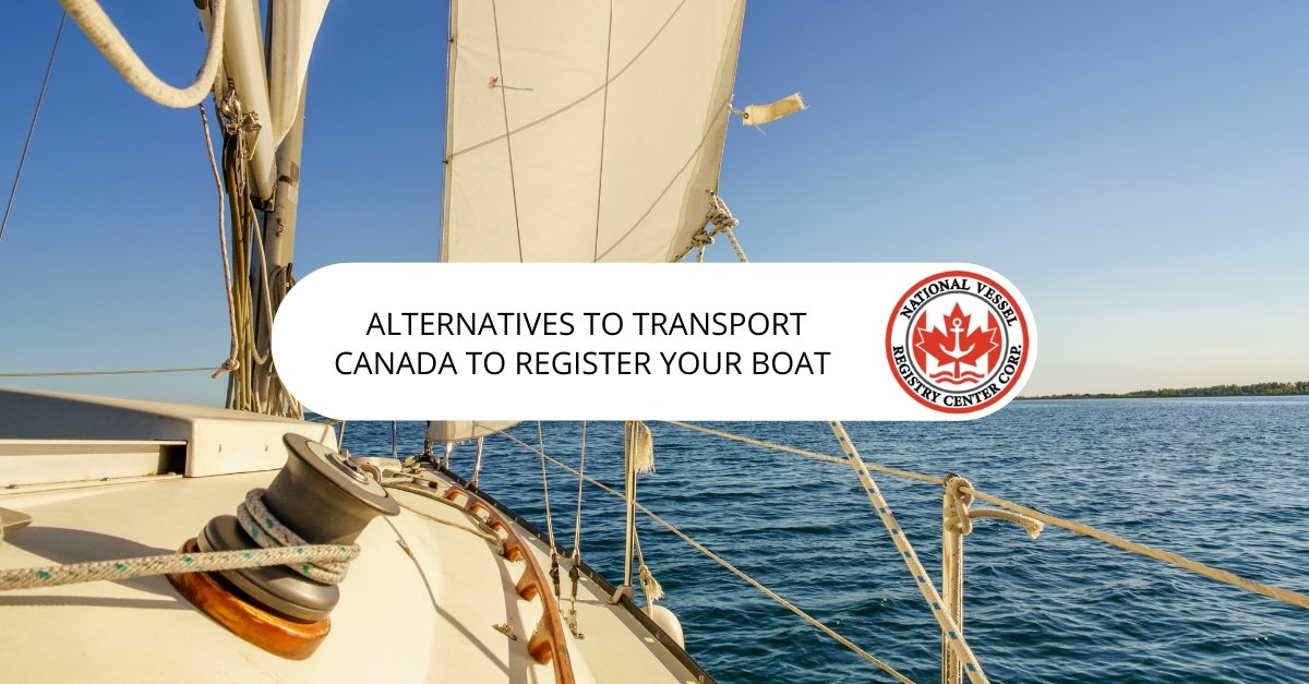 transport canada register boat — Alternatives to Transport Canada to Register Your Boat