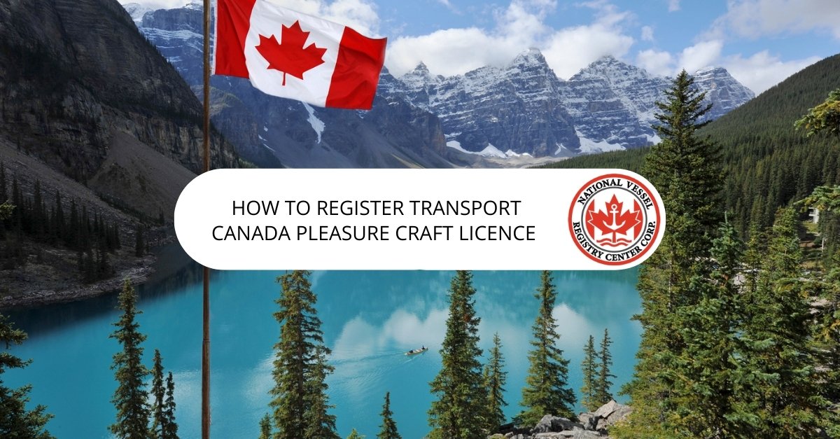 How to Register Transport Canada Pleasure Craft Licence