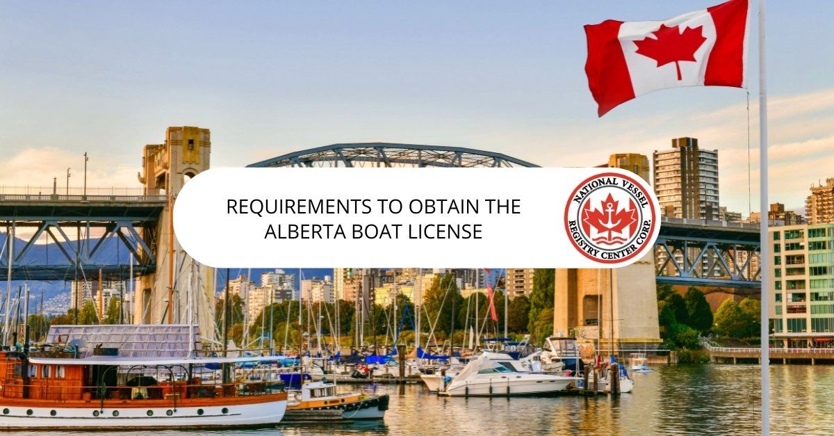 Requirements to Obtain the Alberta Boat License