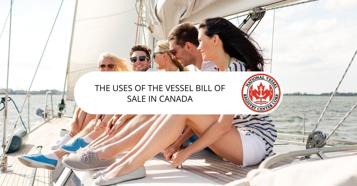 bill of sale Canada — The Uses of the Vessel Bill of Sale in Canada