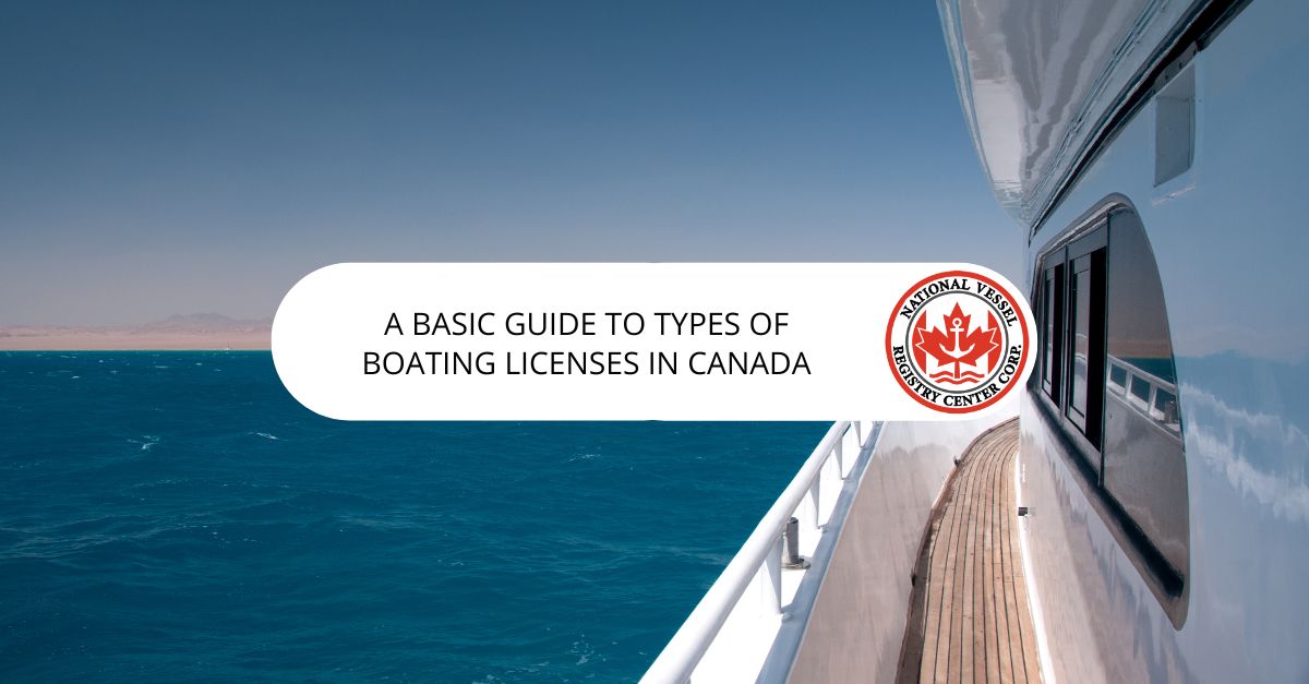 A Basic Guide to Types of Boating Licenses in Canada