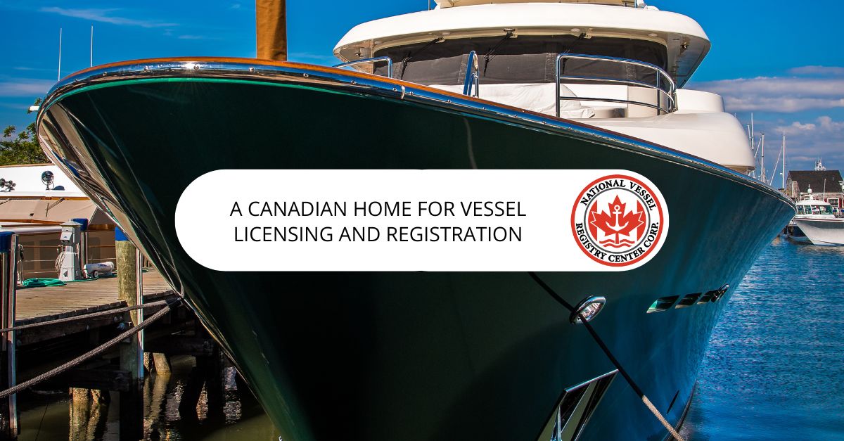 A Canadian Home for Vessel Licensing and Registration