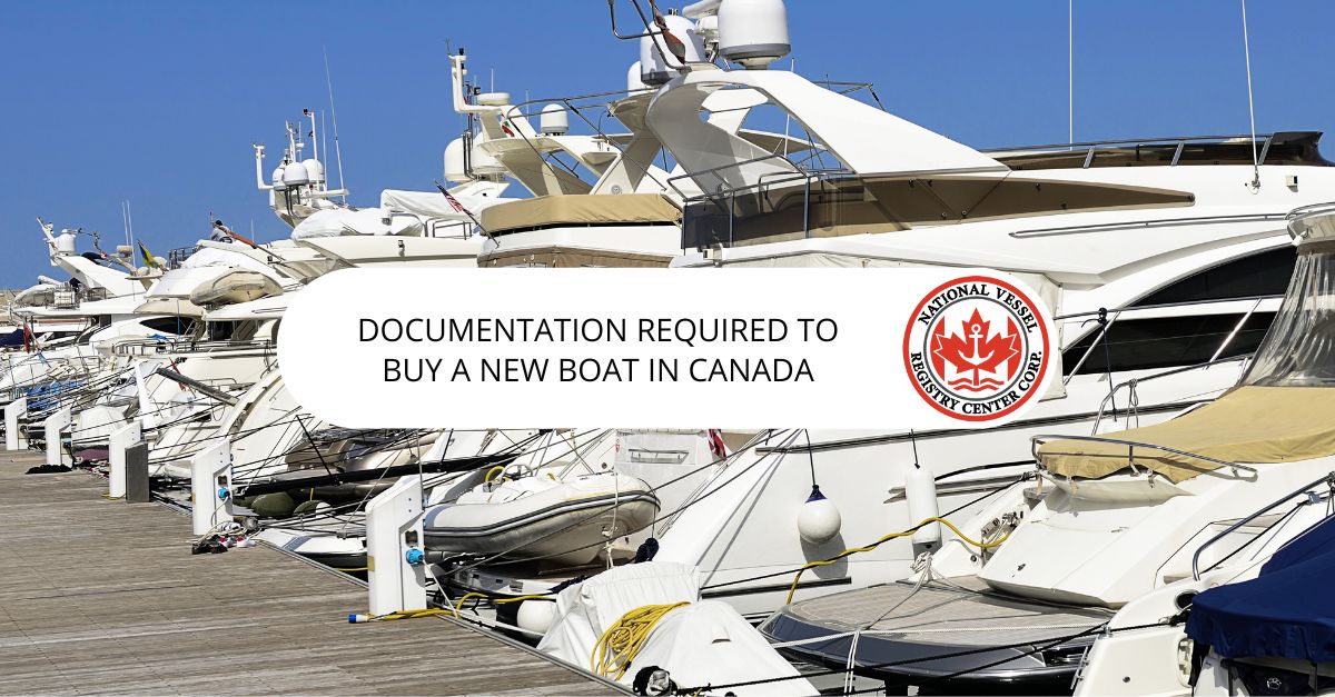 Documentation Required To Buy a New Boat in Canada