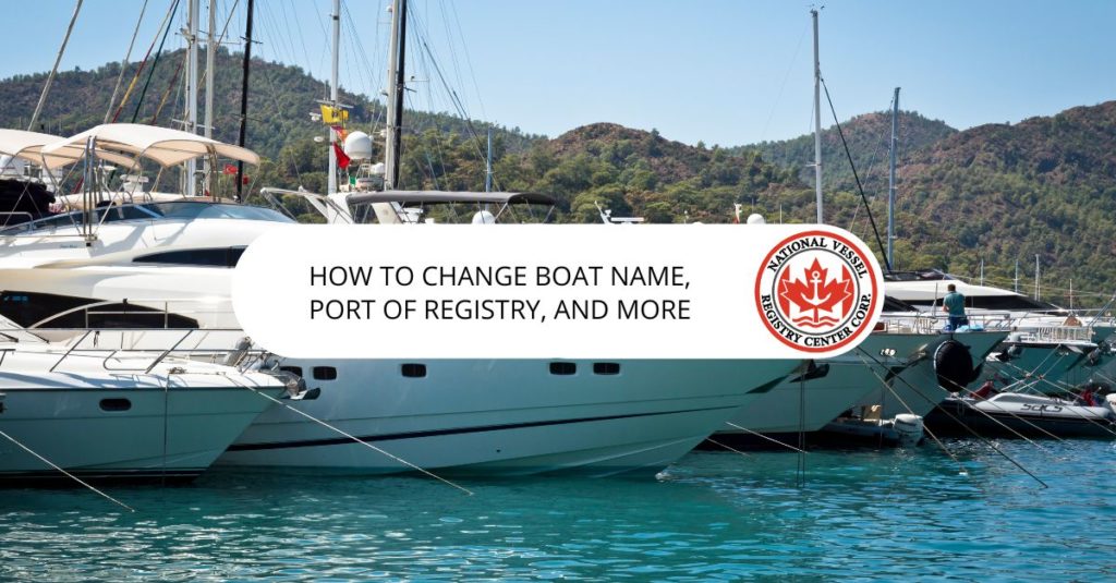 nan — How to Change Boat Name or Port of Registry?