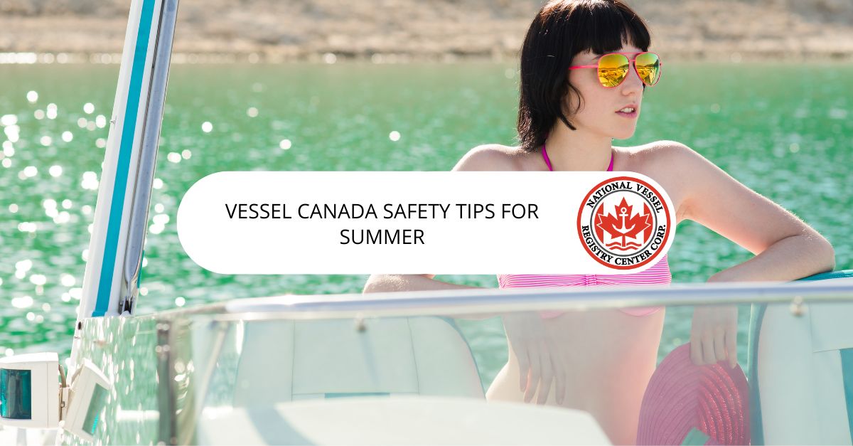 Vessel Canada Safety Tips for Summer