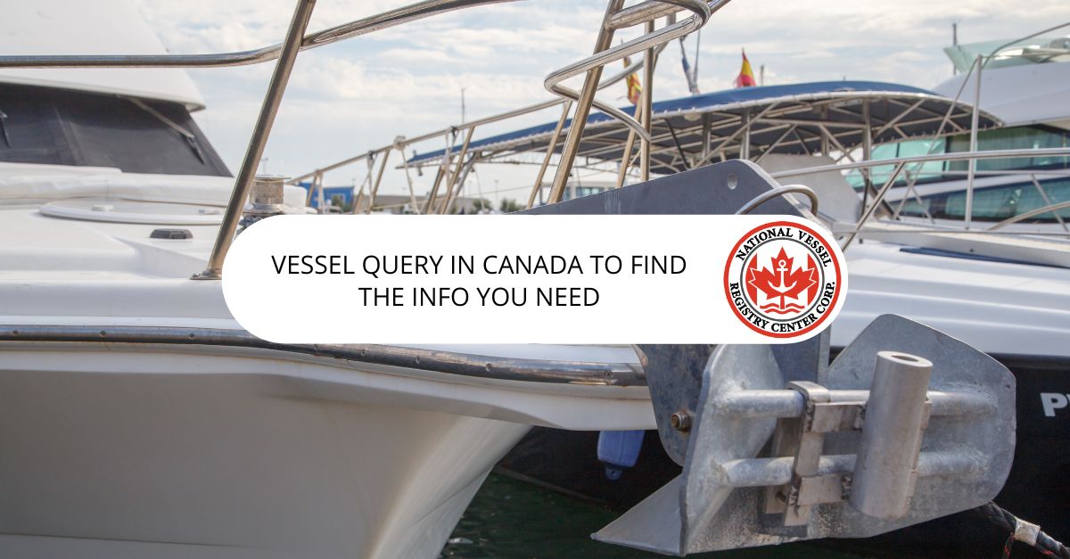 Vessel Query in Canada to Find the Info You Need