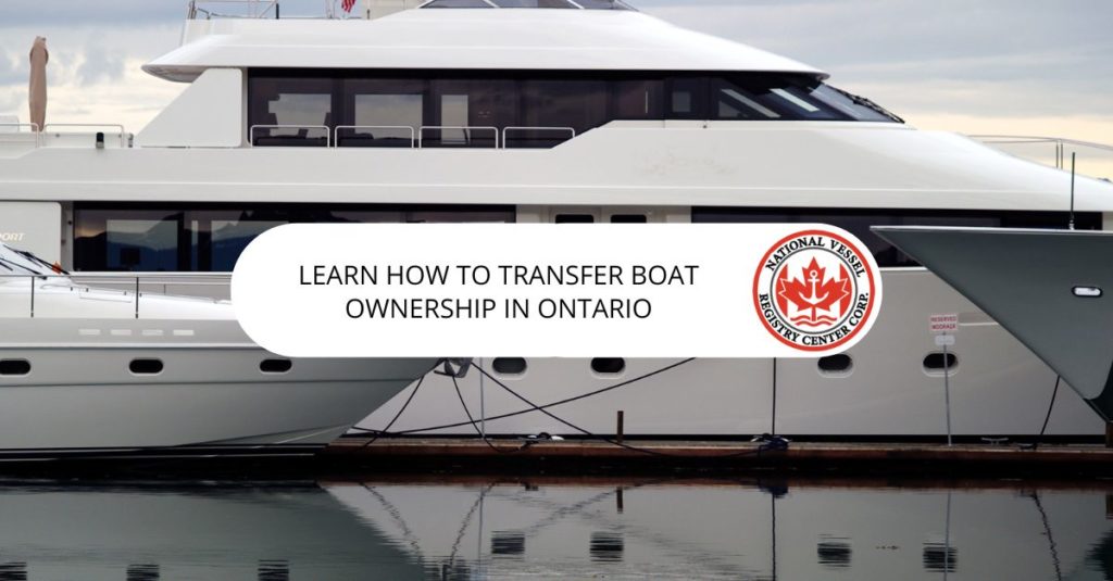 nan — How do you Transfer Boat Ownership in Ontario?