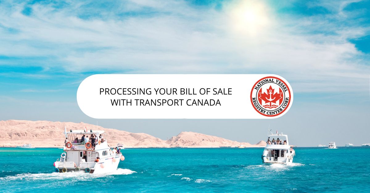 Transport Canada Bill of Sale — Processing Your Bill of Sale With Transport Canada
