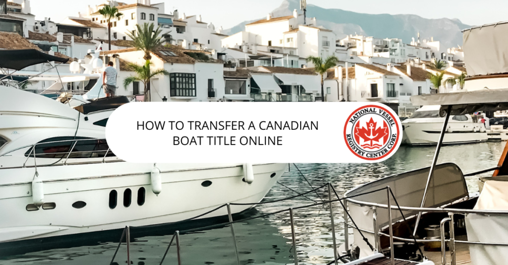 nan — How to Transfer a Canadian Boat Title Online?