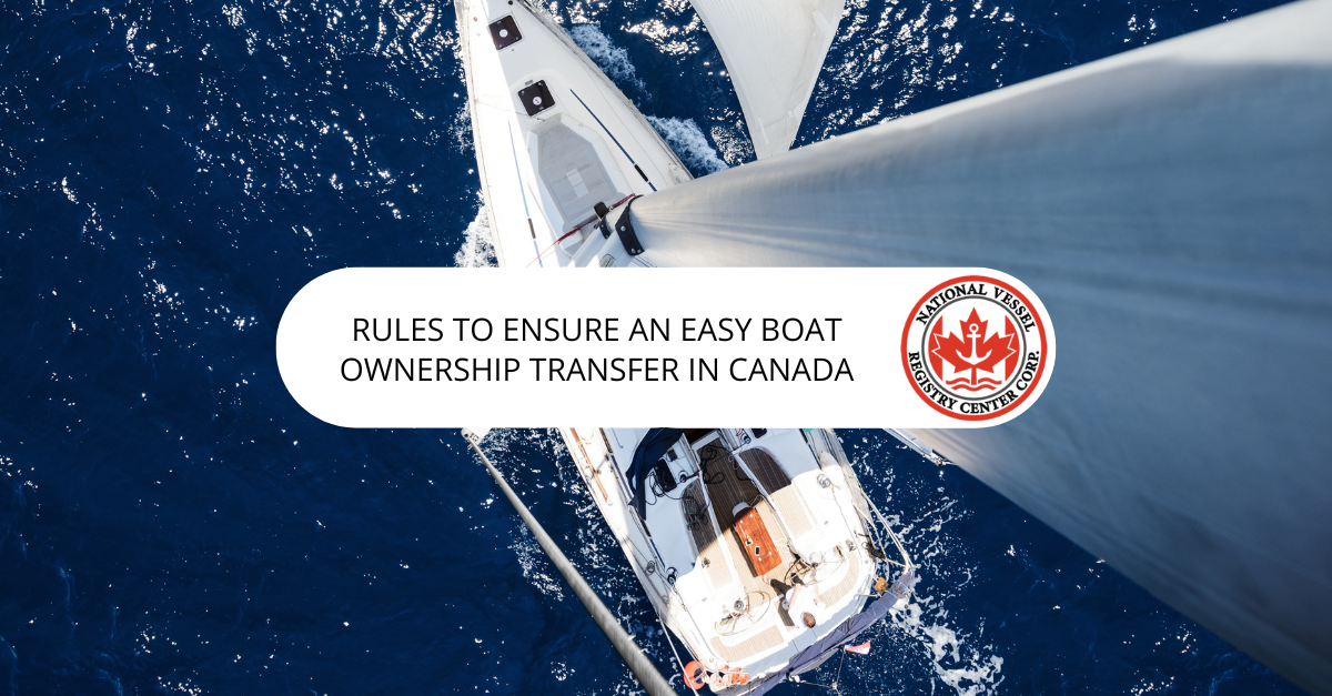Rules To Ensure an Easy Boat Ownership Transfer in Canada