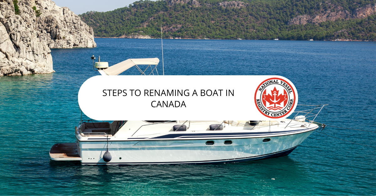 Steps To Renaming a Boat in Canada