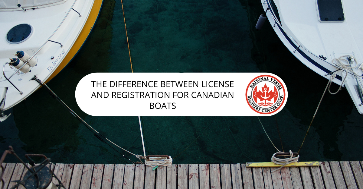 The Difference Between License and Registration for Canadian Boats