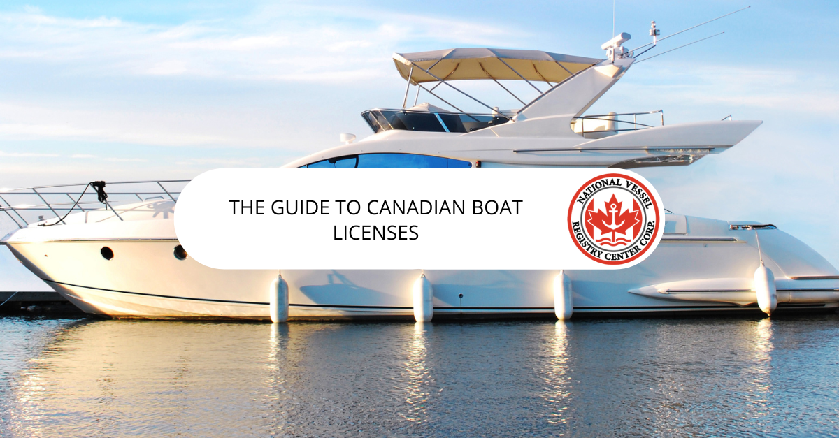 The Guide to Canadian Boat Licenses