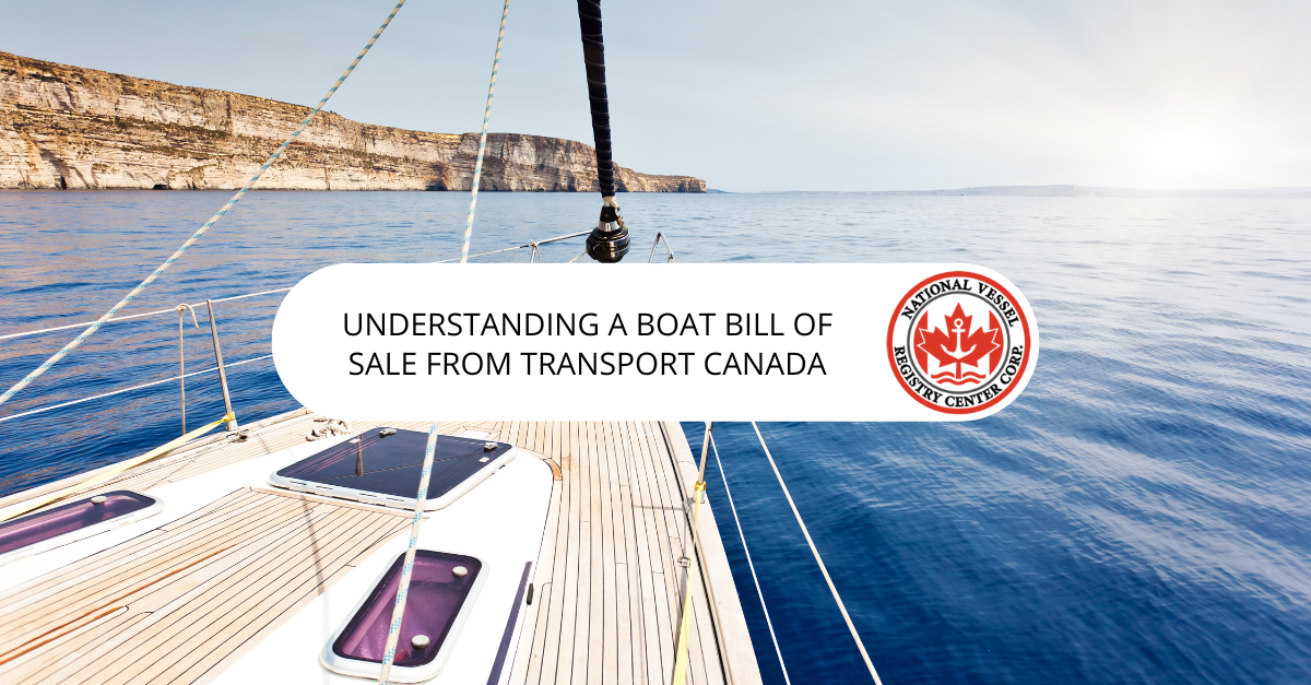 Transport Canada Bill Of Sale — Understanding A Boat Bill Of Sale From Transport Canada