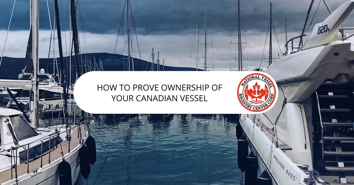 How to Prove Ownership of Your Canadian Vessel?