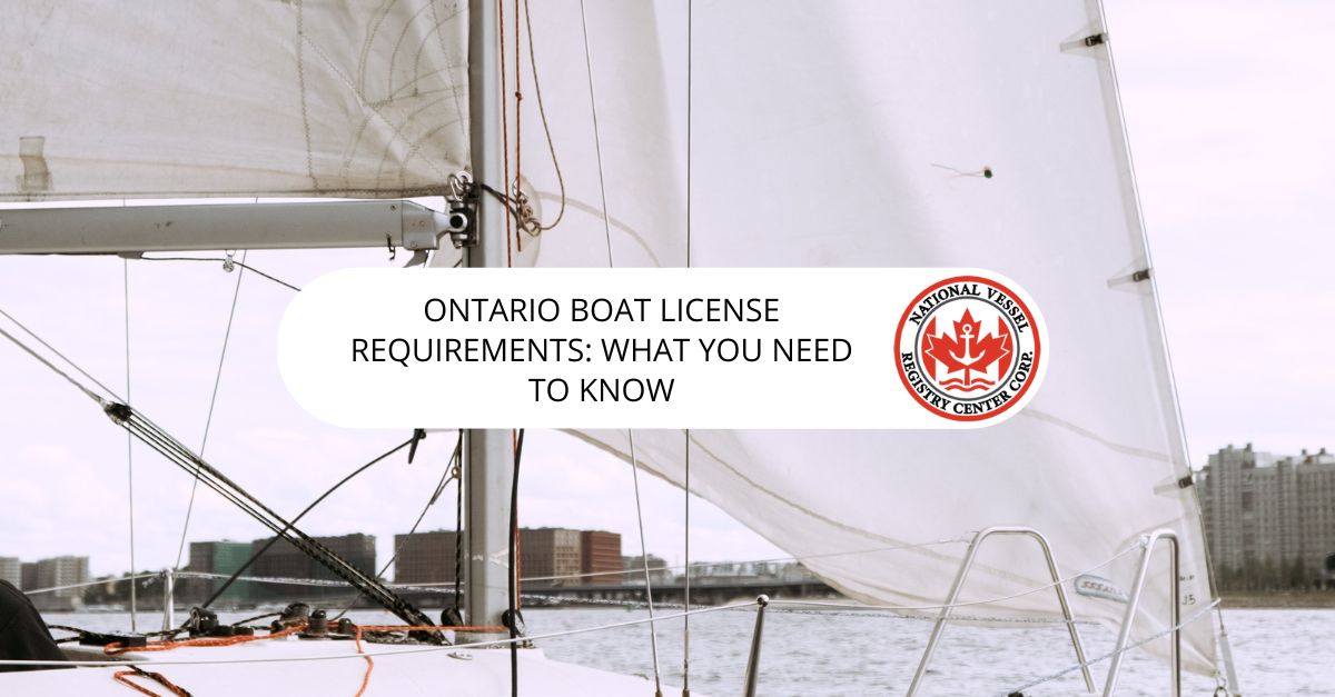 Ontario Boat License Requirements: What You Need To Know