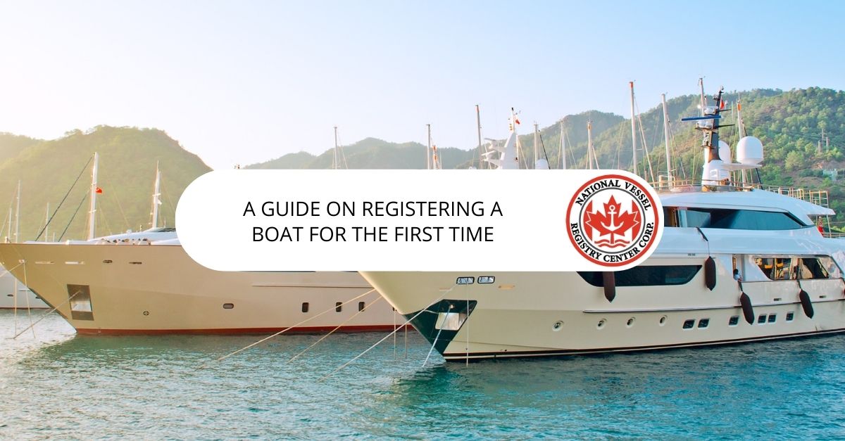A Guide on Registering a Boat for the First Time