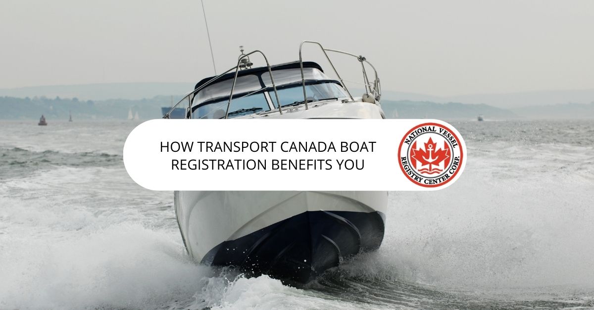 How Transport Canada Boat Registration Benefits You?
