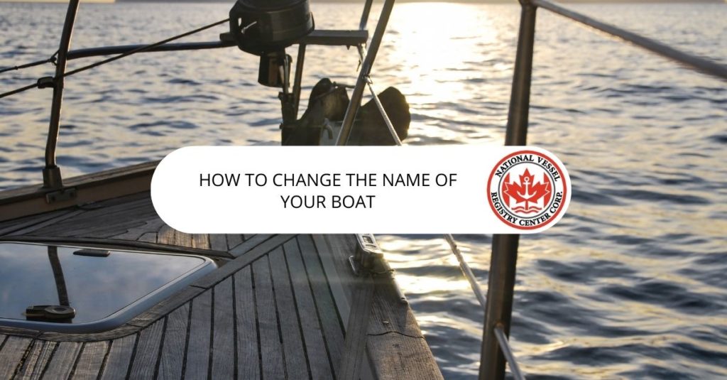 nan — How to Change the Name of Your Boat in Canada?