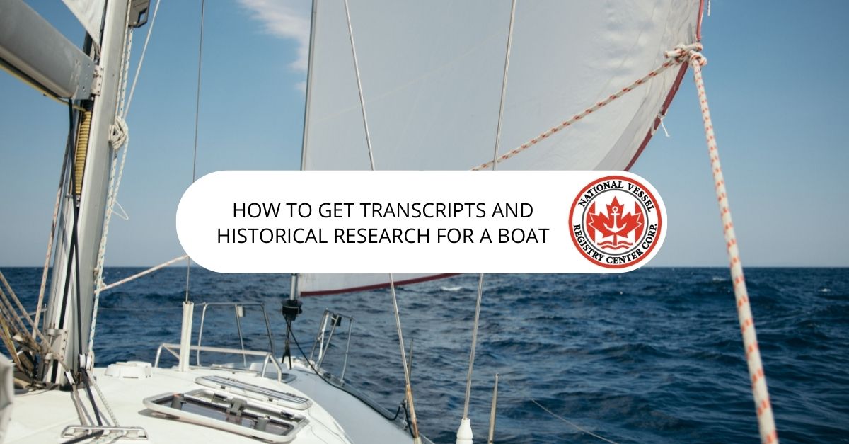 How to Get Transcripts and Historical Research for a Boat?