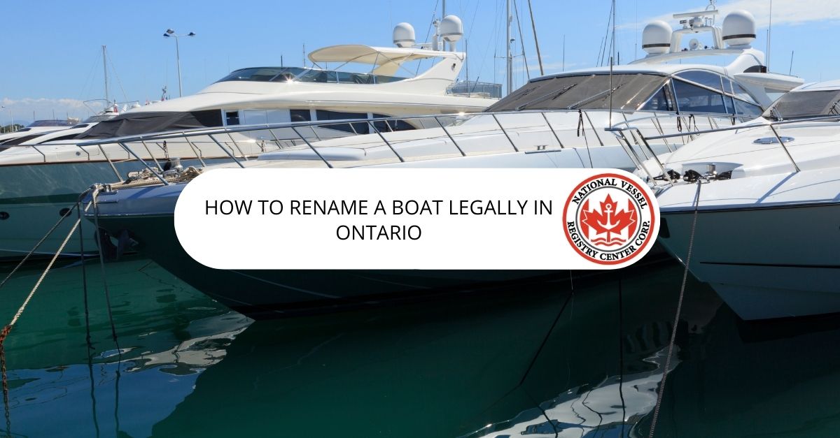 How to Rename a Boat Legally in Ontario?