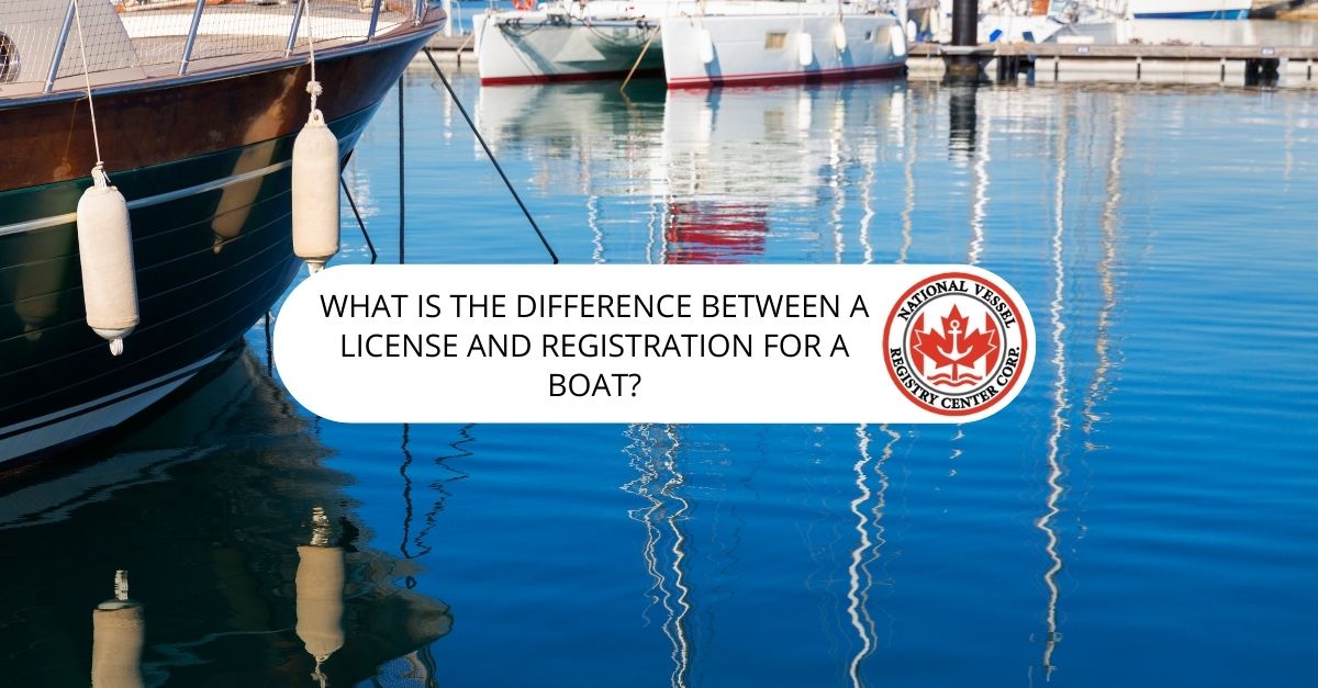 What is the Difference Between a License and Registration for a Boat?