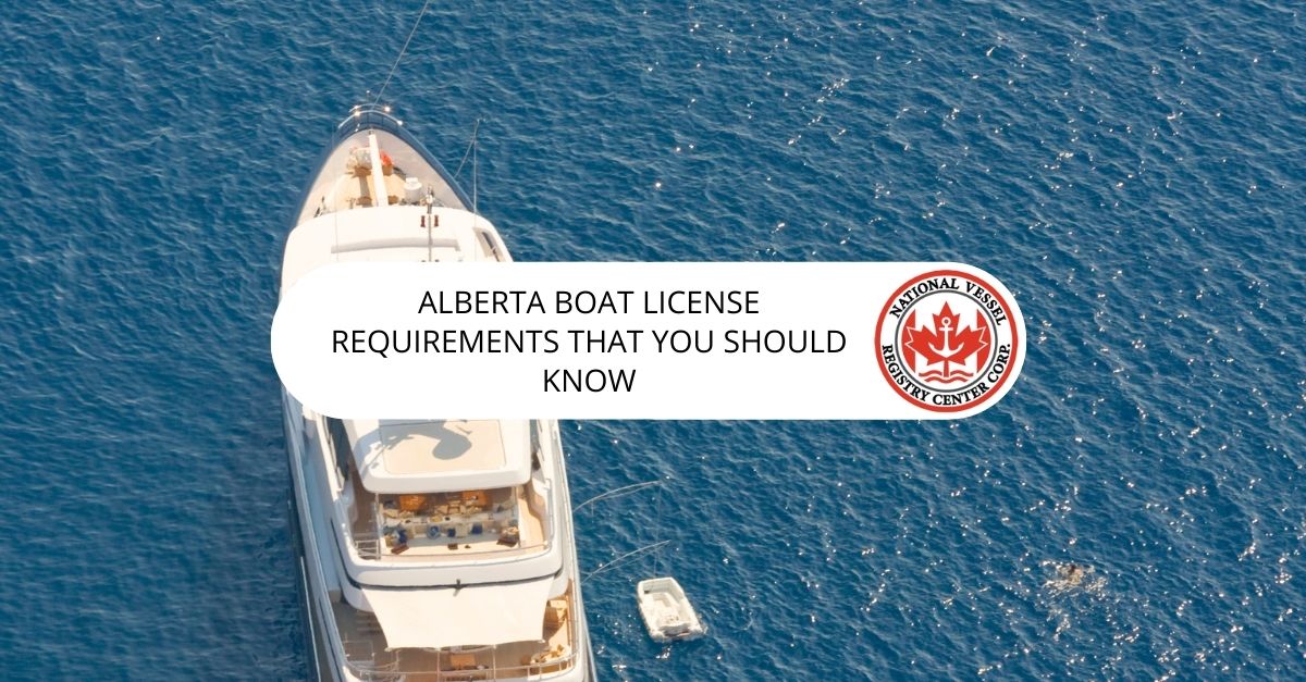 Alberta Boat License Requirements That You Should Know