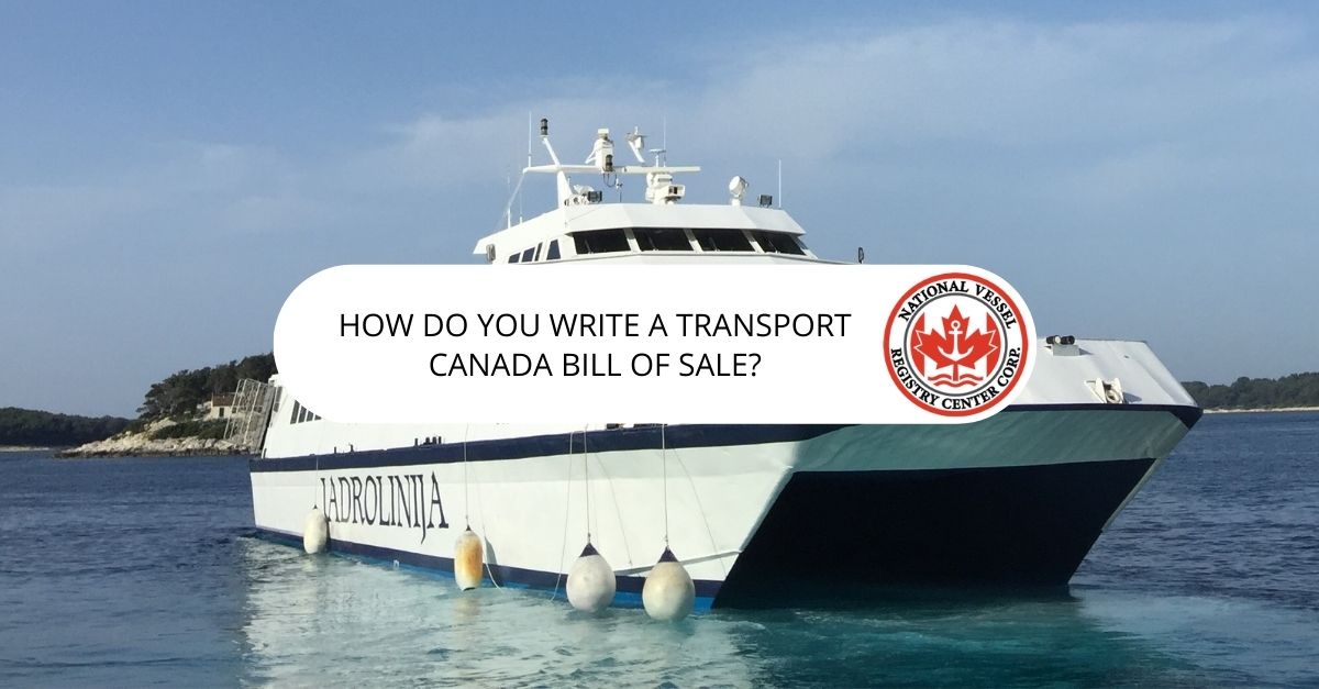 How Do You Write a Transport Canada Bill of Sale?