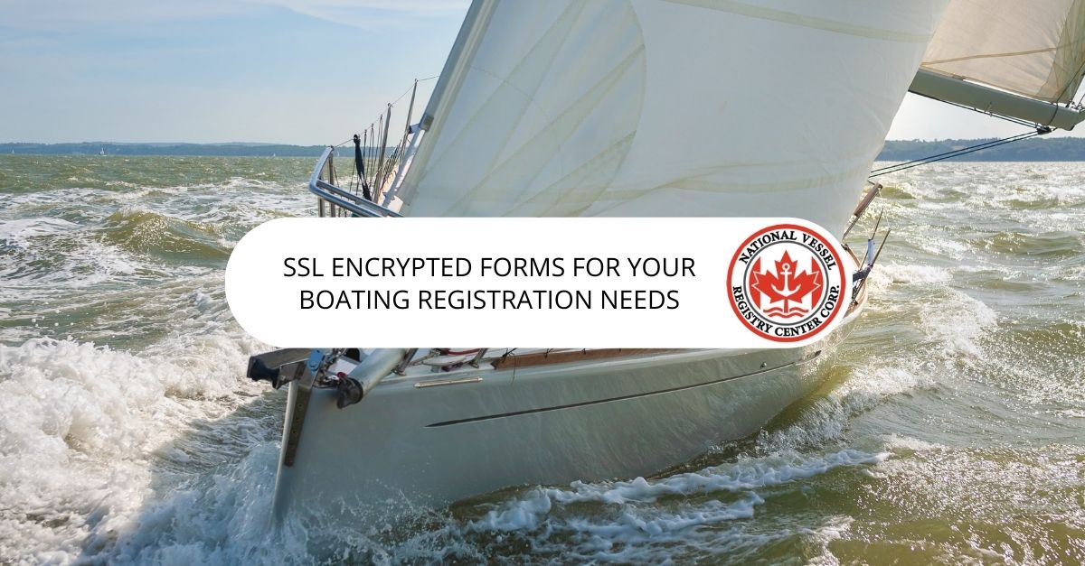 Vessel Registration — SSL Encrypted Forms For Your Boating Registration Needs