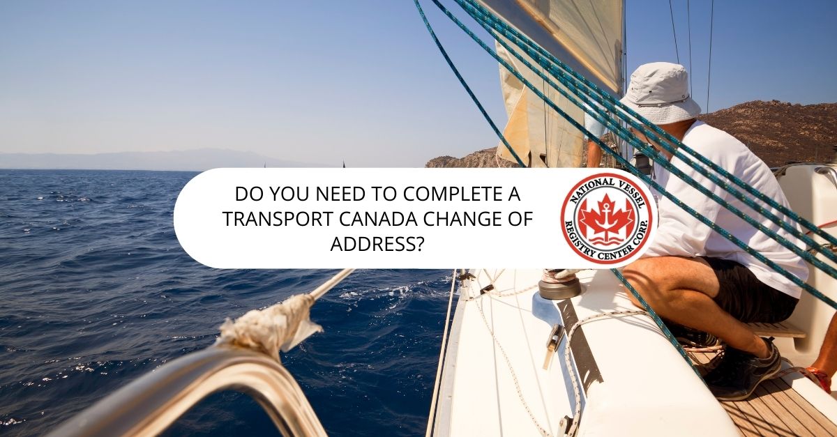Do You Need to Complete a Transport Canada Change of Address?